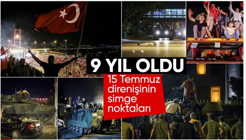 15 Temmuz direnişinin simge noktaları